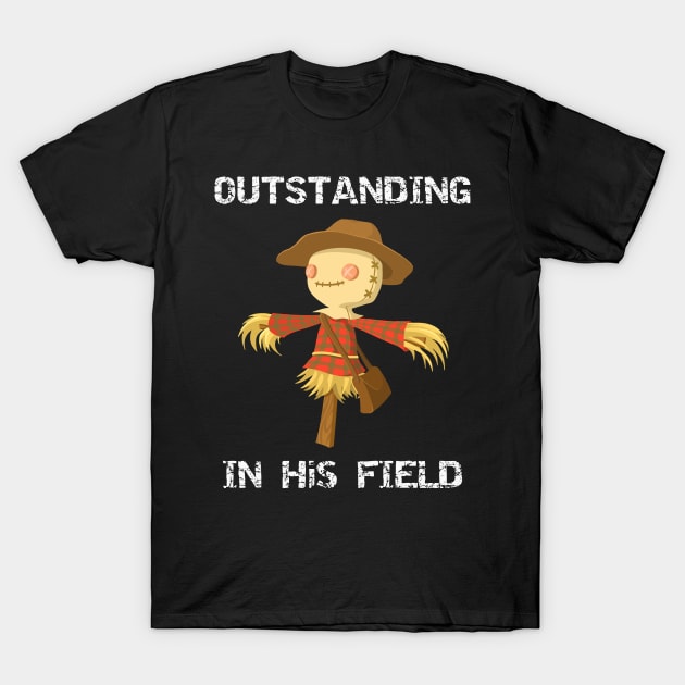 Outstanding in His Field Scarecrow T-Shirt by MisterMash